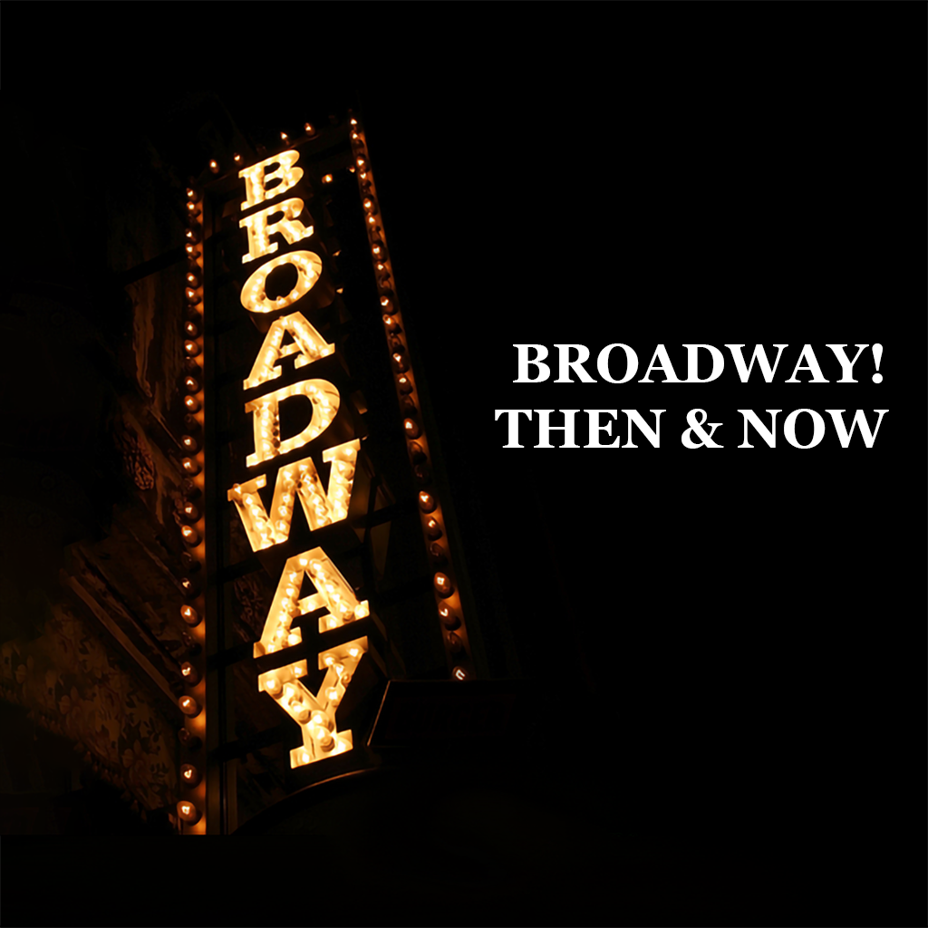 Broadway! Then & Now Concert